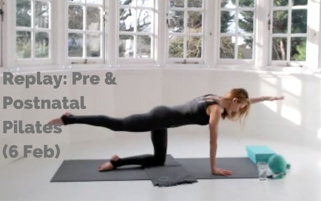 Replay: Pre & Postnatal Pilates (6 Feb)