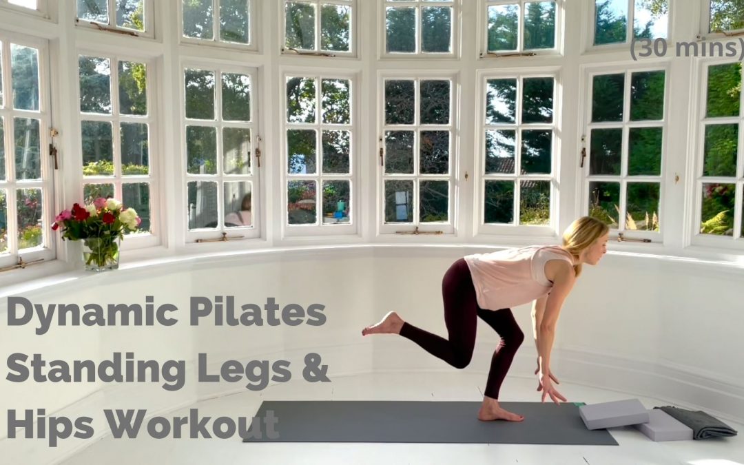 Dynamic Pilates Standing Legs & Hips Workout (30 mins)