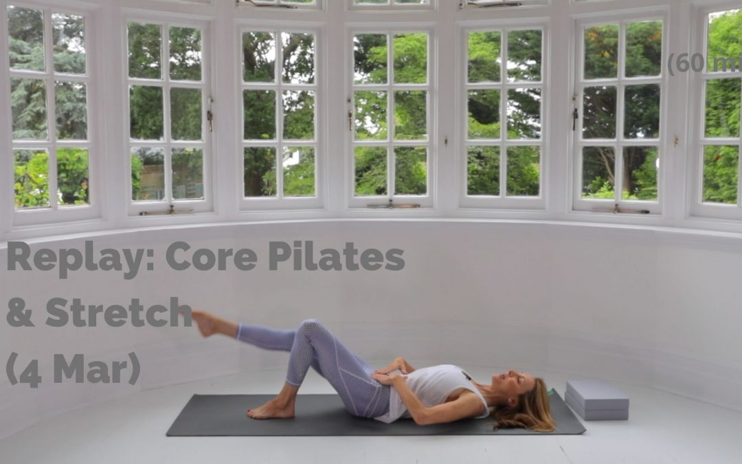 Replay: Core Pilates & Stretch (4 March)
