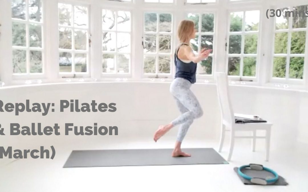 REPLAY: Pilates & Ballet Fusion (March)
