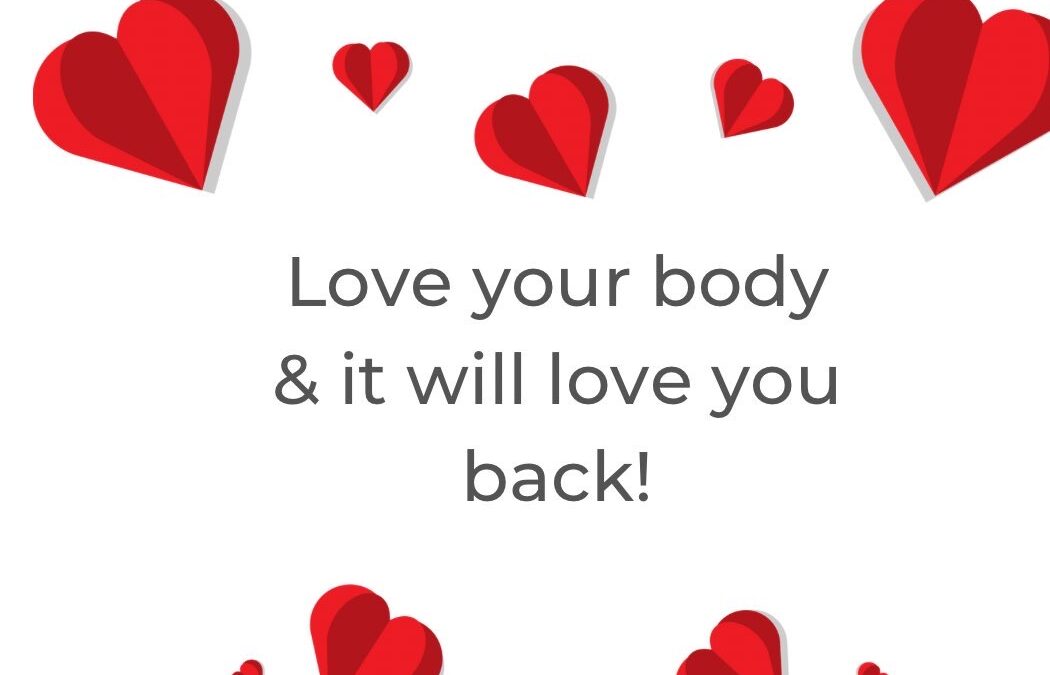 Love Your Body and It Will Love You Back
