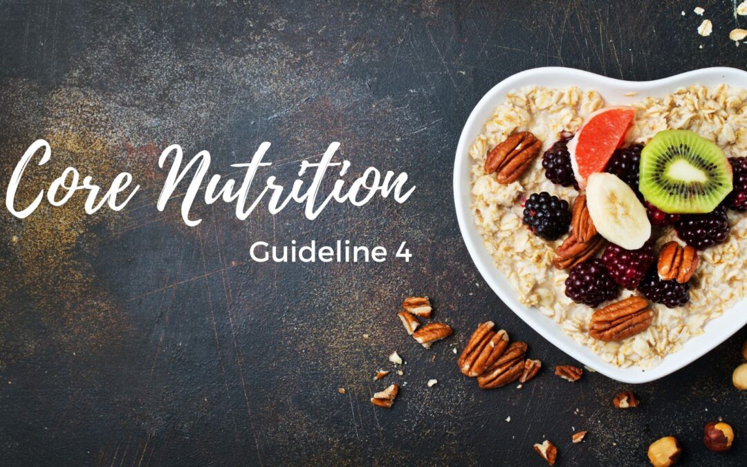 Core Nutrition Guideline 4