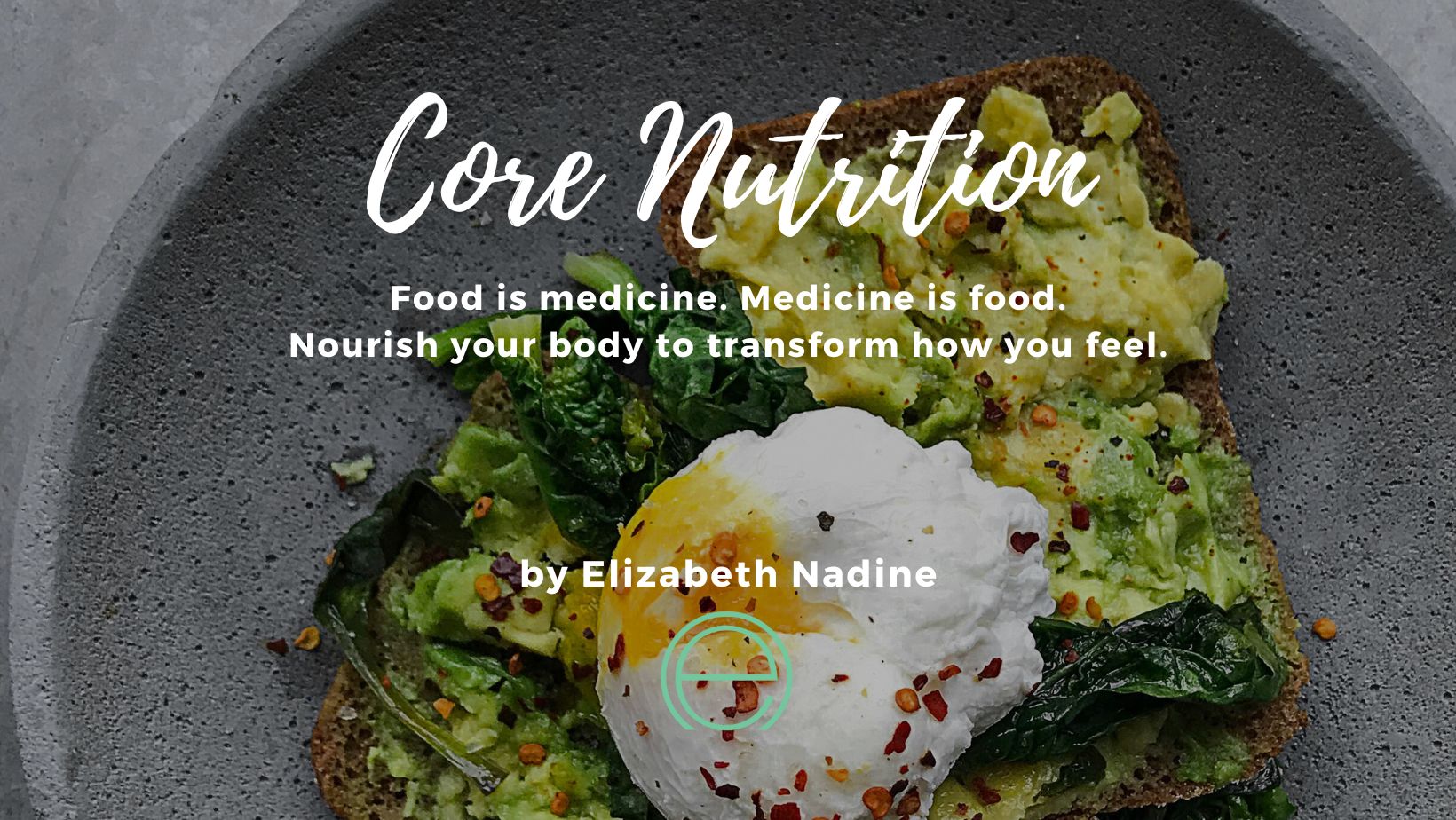 Core Nutrition Guide Elizabeth Nadine Yoga, Pilates, Wellbeing