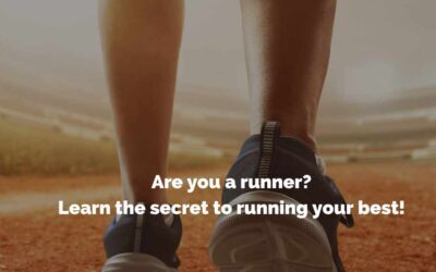 Are you a runner? Learn the secret to running your best!