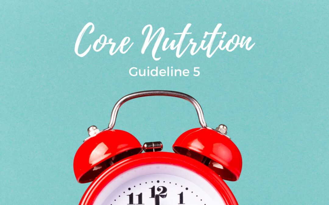 Core Nutrition Guideline 5