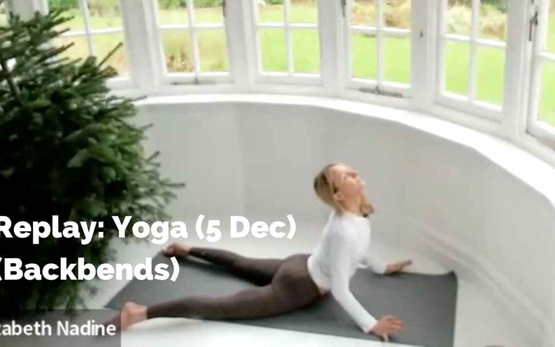 Replay: Yoga (5 December) (Backbends)