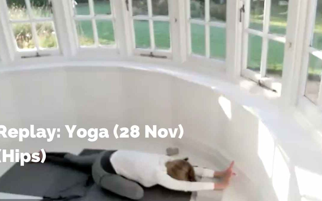 Replay: Yoga (28 Nov) (Hips)