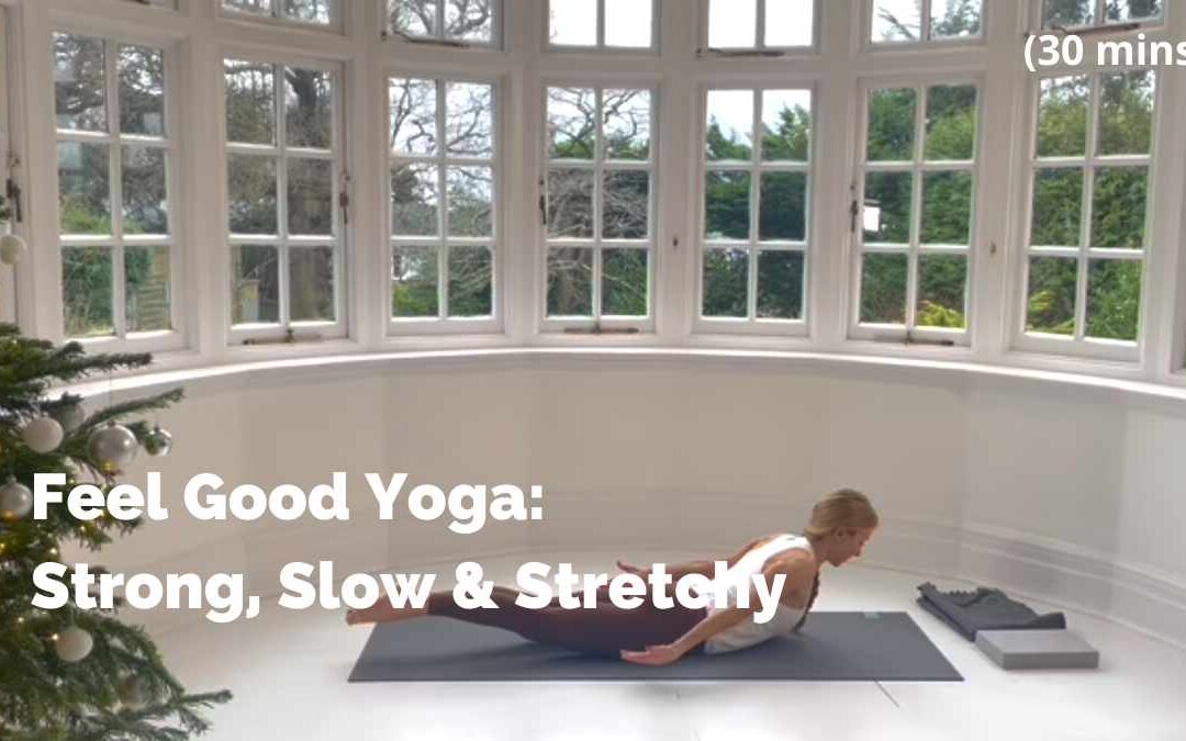 Feel Good Yoga: Strong, Slow & Stretchy