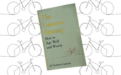The Lazarus Strategy: How to Age Well & Wisely by Dr Norman Lazarus