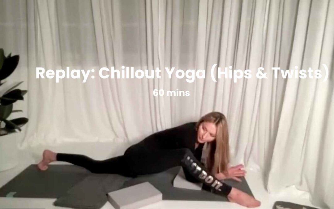 Replay: Yoga Chillout – Hips & Twists