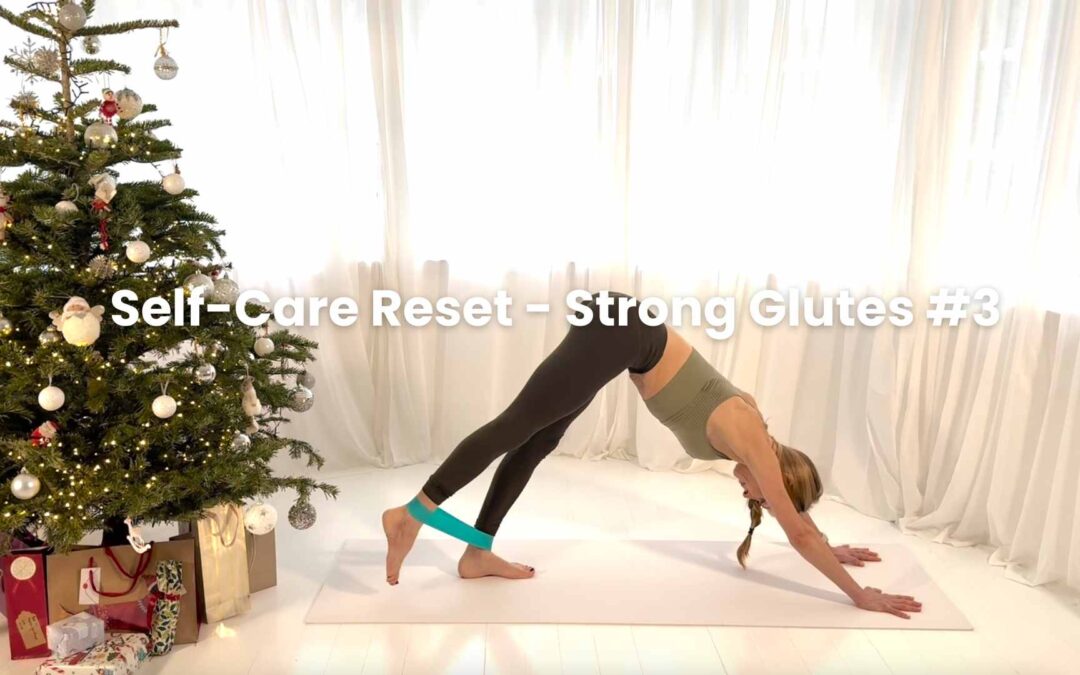 Self-Care Reset – Strong Glutes #3