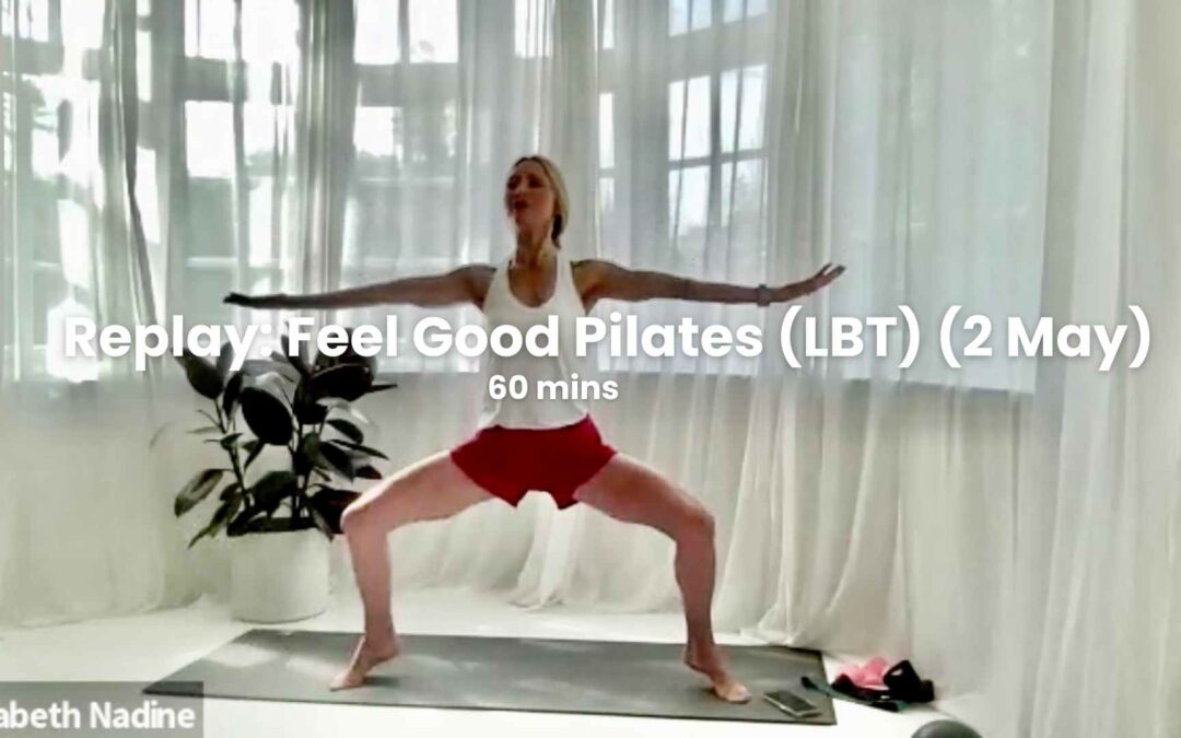 Replay: Feel Good Pilates LBT (2 May)