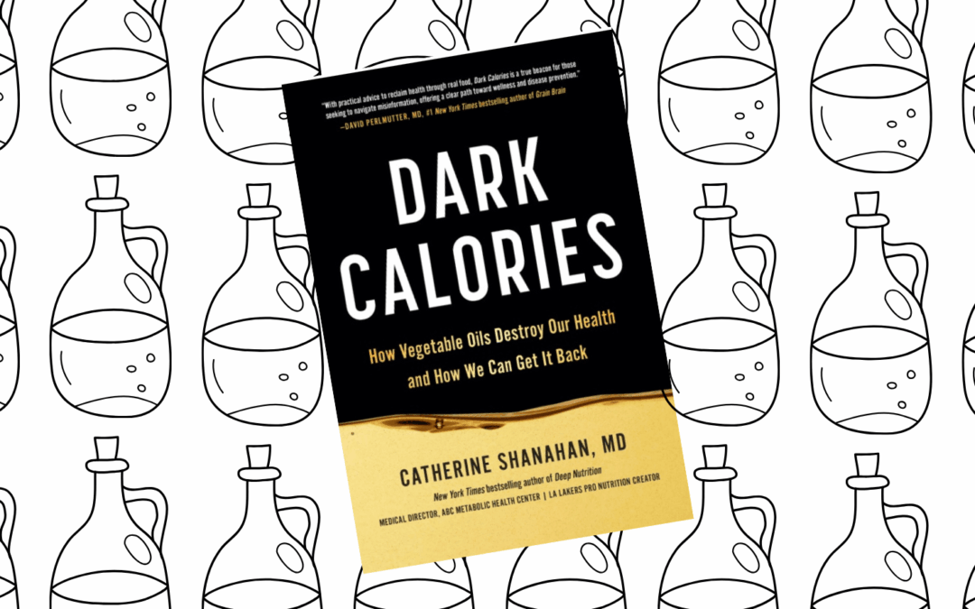 Book Review of Dark Calories by Dr. Cate Shanahan