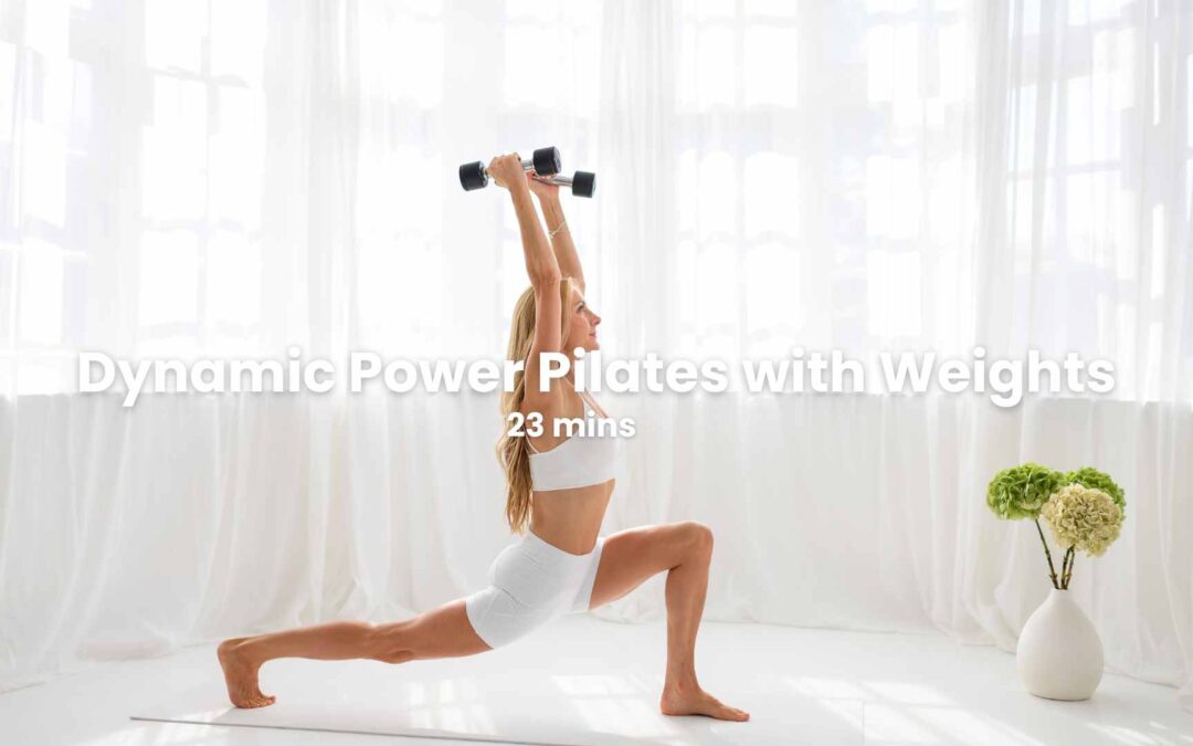 Dynamic Power Pilates with Weights (23 Minutes)