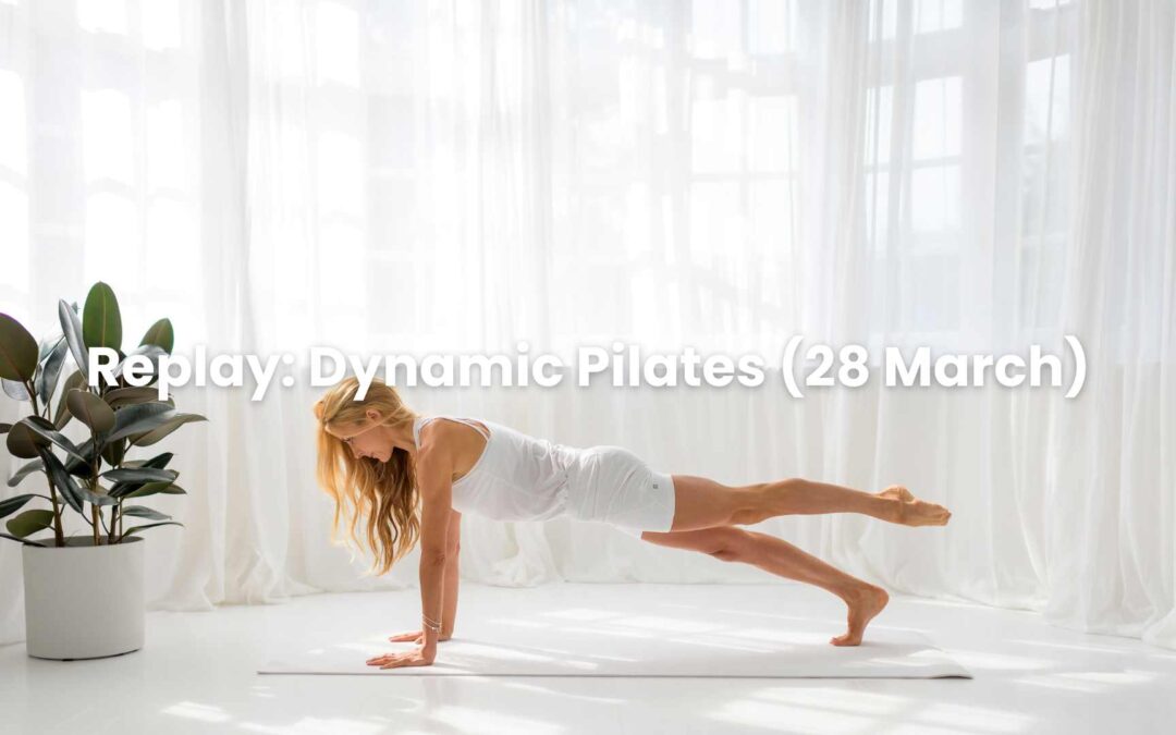Replay: Dynamic Pilates (28 March)