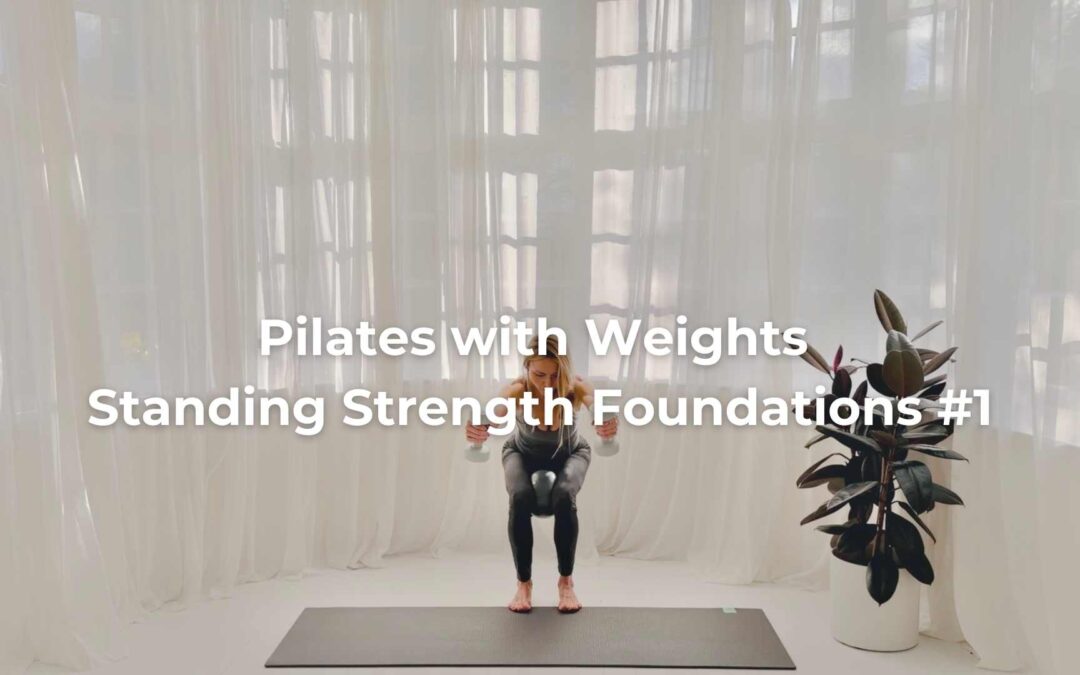 Pilates with Weights — Standing Strength Foundations #1
