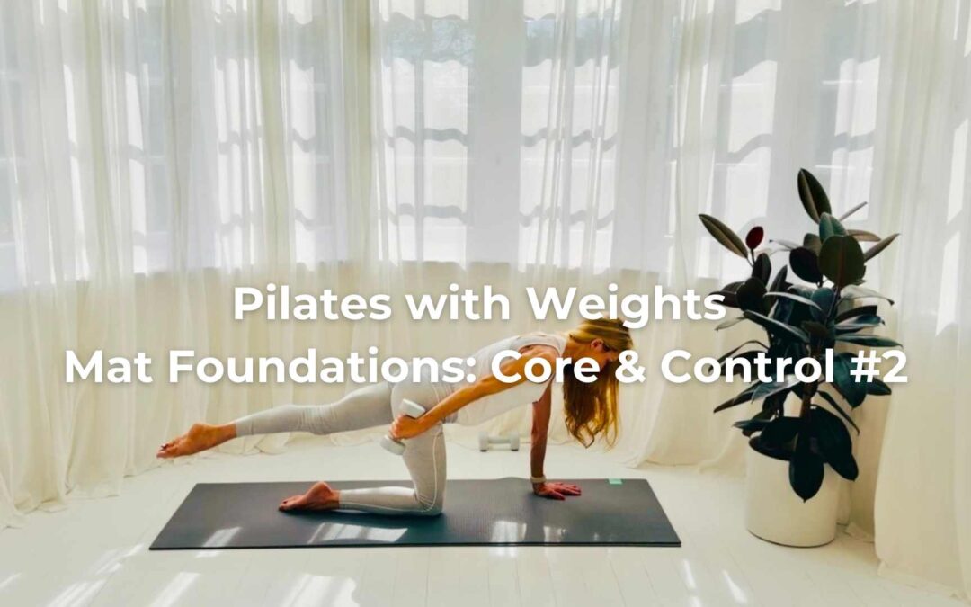 Pilates with Weights — Mat Foundations: Core & Control #2