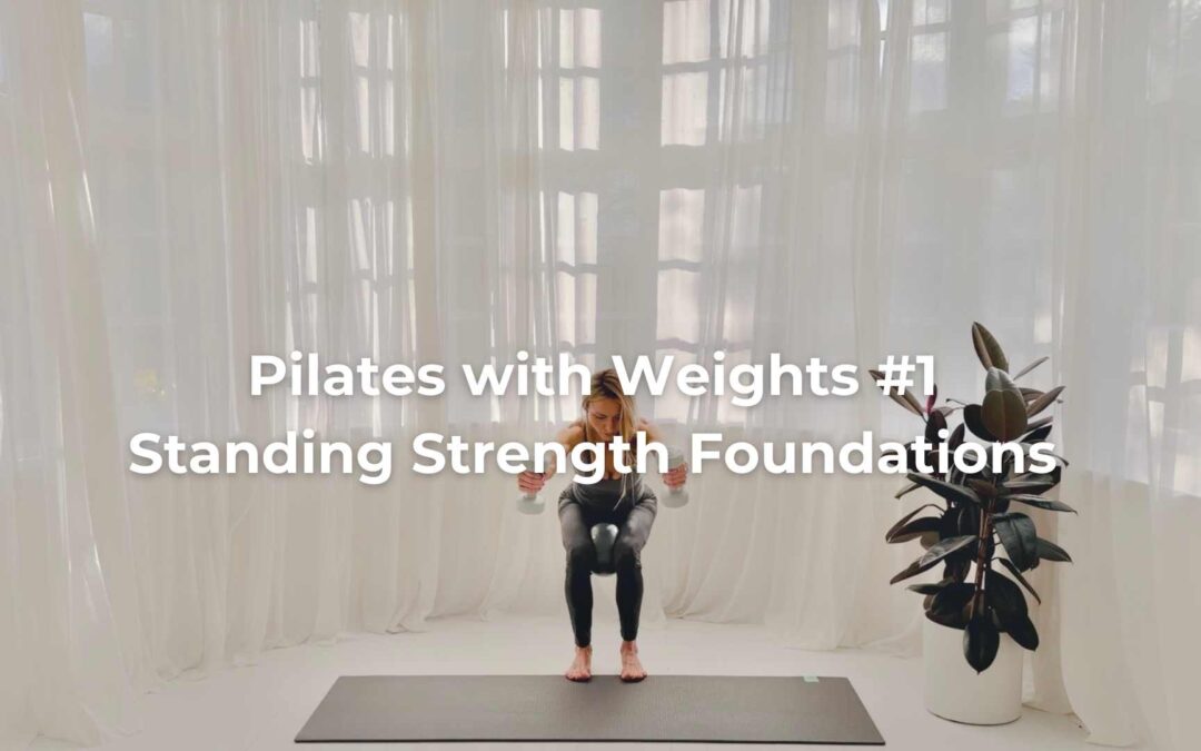Pilates with Weights — Standing Strength Foundations #1