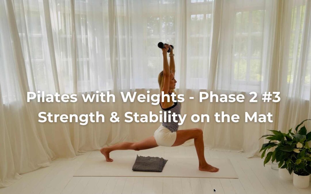 Pilates with Weights – Phase 2 #3 Strength & Stability on the Mat